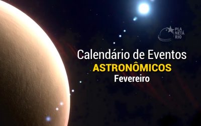 Calendário Astronômico – Fevereiro de 2024