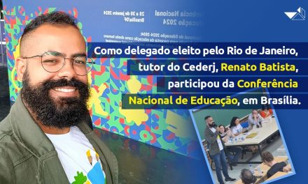 Tutor do Cederj participa da Conae e defende ampliação do debate sobre EaD no Brasil