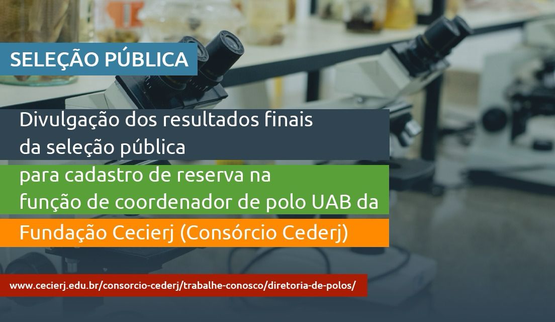 Veja o resultado final da seleção de coordenadores UAB dos Polos Regionais da Fundação Cecierj