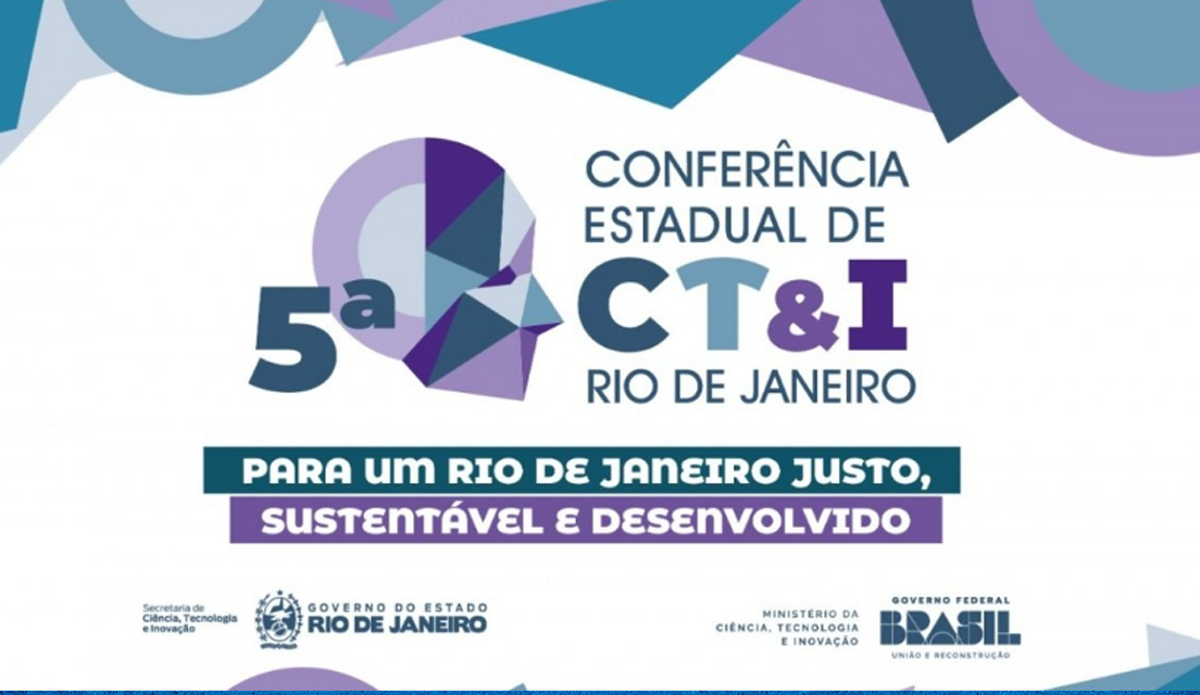 Governo do Estado do Rio promove 5ª Conferência Estadual de Ciência, Tecnologia e Inovação