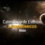 Confira o Calendário Astronômico do mês de maio
