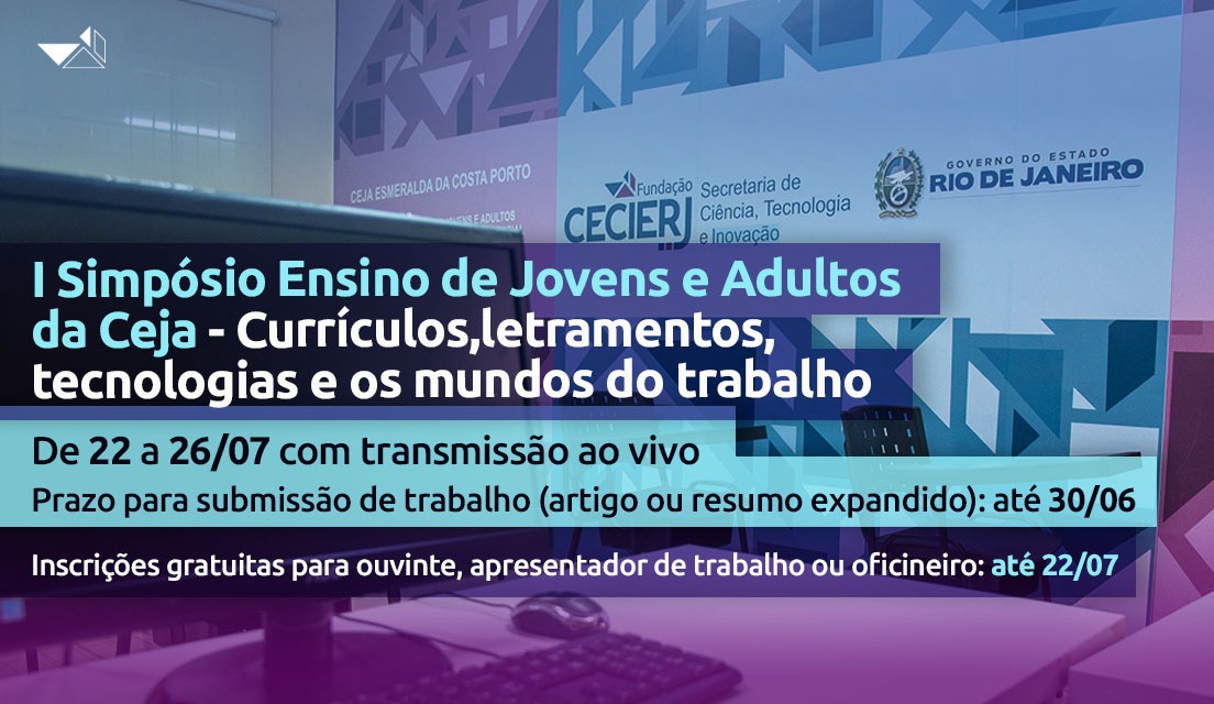 I Simpósio Ensino de Jovens e Adultos da Rede Ceja recebe submissão de trabalho e inscrição como ouvinte