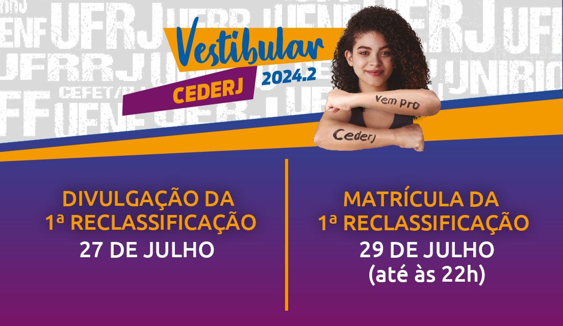 Saiu a lista da 1ª reclassificação do Vestibular Cederj 2024.2; matrículas abertas até 29/07