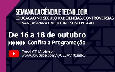 Rede CEJA realiza Semana da Ciência e Tecnologia em seu canal do YouTube