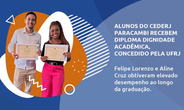 Alunos do Cederj Paracambi recebem diploma Dignidade Acadêmica, concedido pela UFRJ