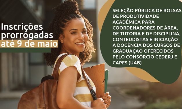 Inscrições prorrogadas para seleção de coordenadores de área pedagógica, disciplina e laboratórios e tutorias, conteudistas, apoio acadêmico e institucional