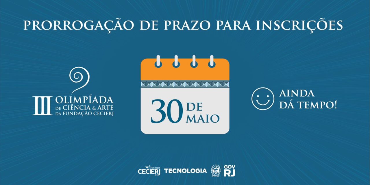 Inscrições para a Olimpíada Ciência & Arte da Fundação Cecierj foram prorrogadas até o dia 30 de maio
