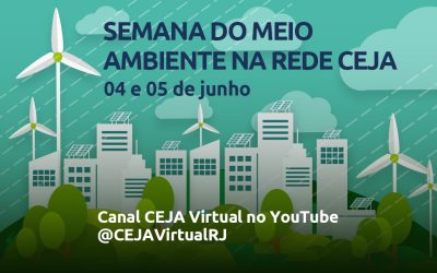 Rede CEJA promove Semana do Meio Ambiente com palestras no canal @CEJAVirtualRJ