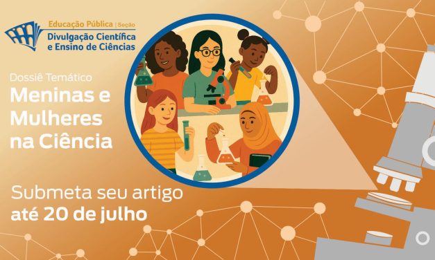 Chamada aberta para publicação no Dossiê Temático “Meninas e Mulheres na Ciência” da “Revista Educação Pública”