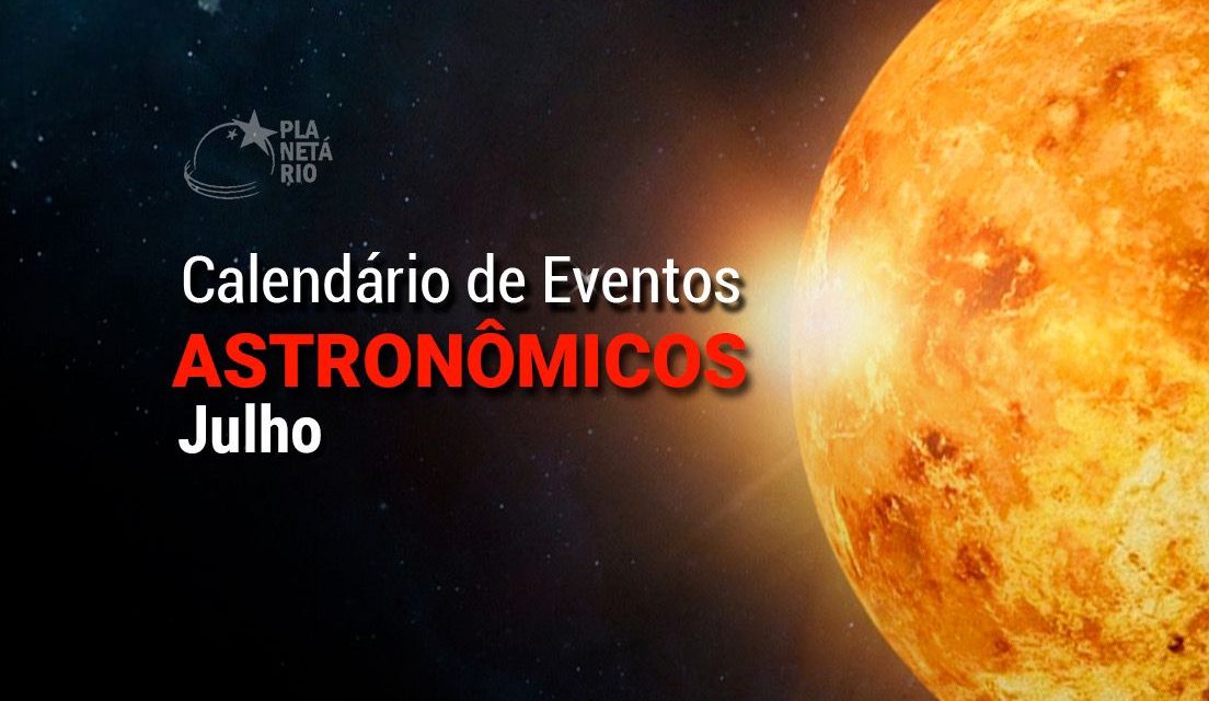 Calendário Astronômico – Julho de 2025
