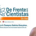 De Frente com Cientistas com a geógrafa Thamyres Sabrina Gonçalves