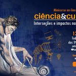 Museu Ciência e Vida oferece curso online e gratuito sobre como ciência e cultura se influenciam e transformam a sociedade