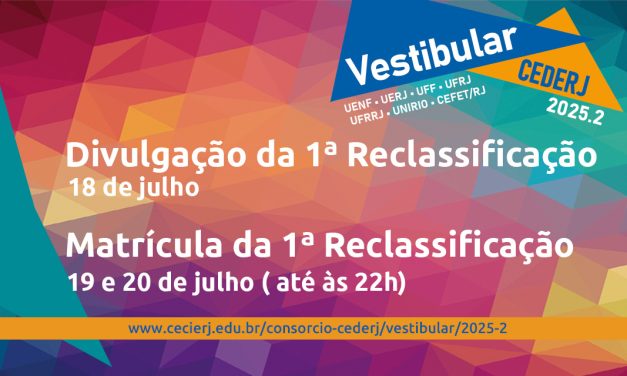 Saiu a lista da 1ª reclassificação do Vestibular Cederj 2025.2; matrículas abertas até 20/07
