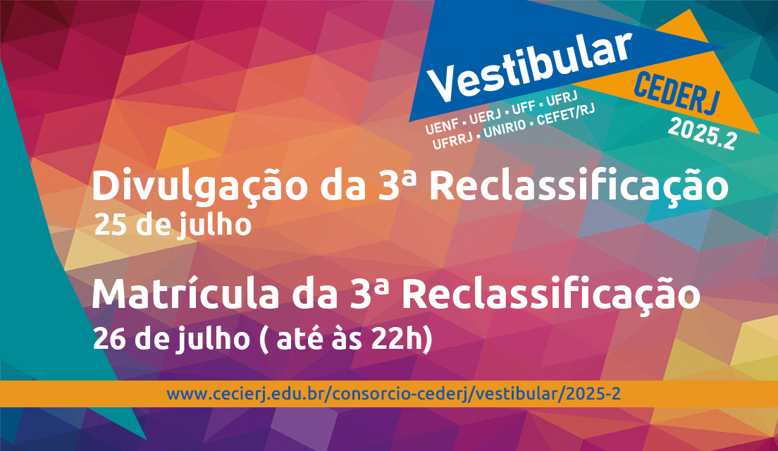 Saiu a lista da 3ª reclassificação do Vestibular Cederj 2025.2; matrículas abertas até 26/07