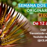 Rede Ceja promove Semana dos Povos Originários com atividades de valorização da cultura indígena
