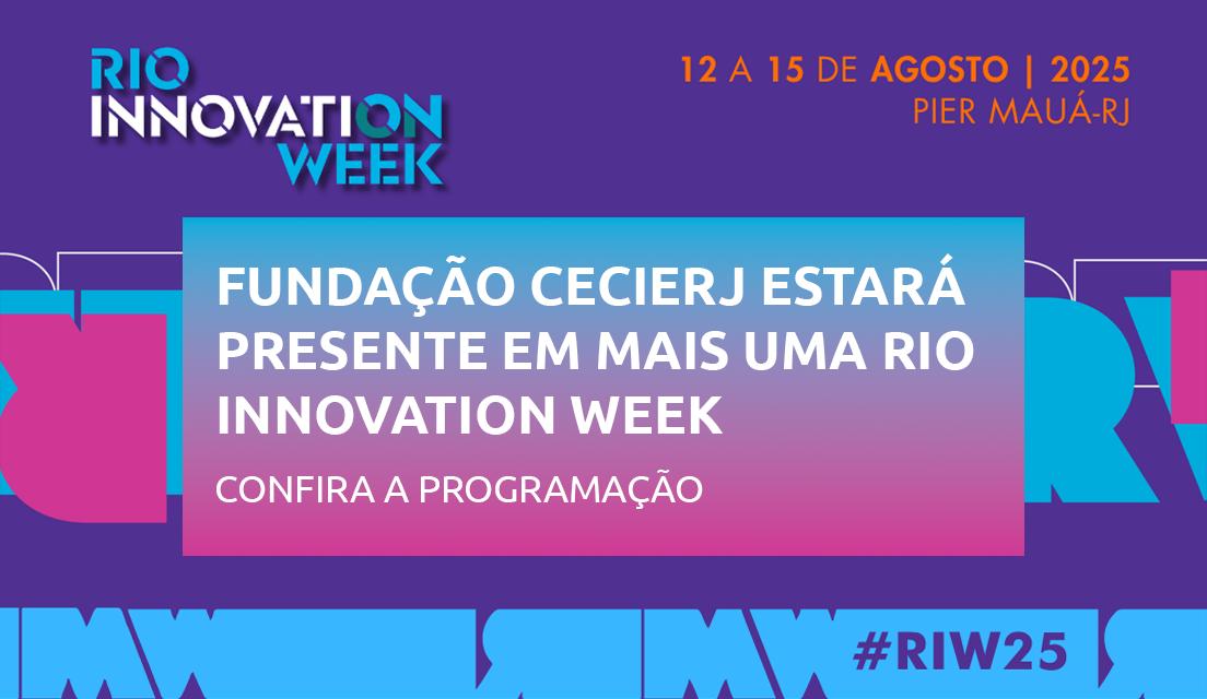 Fundação Cecierj apresenta programação para o Rio Innovation Week 2025
