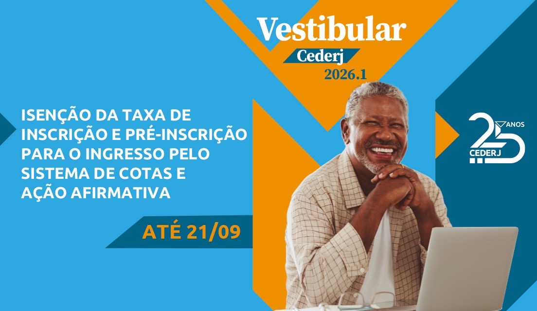 Vestibular Cederj 2026.1 tem prazo para isenção de taxa e pré-inscrição no sistema de cotas até 21 de setembro