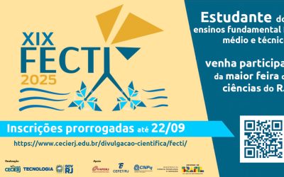 INSCRIÇÕES PARA A FECTI – FEIRA DE CIÊNCIA E TECNOLOGIA DO ESTADO DO RIO DE JANEIRO FORAM PRORROGADAS ATÉ 22 DE SETEMBRO