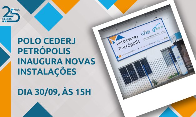 Fundação Cecierj Inaugura novas instalações do polo Cederj Petrópolis
