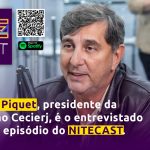 Ricardo Piquet, presidente da Fundação Cecierj, é o entrevistado do segundo programa do NITECAST