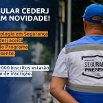 Curso de Tecnologia em Segurança Pública do Cederj aceita profissionais do Programa Segurança Presente
