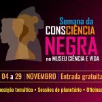 Museu Ciência e Vida, em Duque de Caxias, promove Semana da Consciência Negra com atividades especiais a partir de 4 de novembro