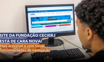Novo site da Fundação Cecierj está mais acessível e com novas funcionalidades de navegação