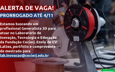 Inscrições prorrogadas até o dia 4 de novembro para seleção de bolsista TCP Faperj/Cecierj: Generalista 3D para Laboratório de Inovação
