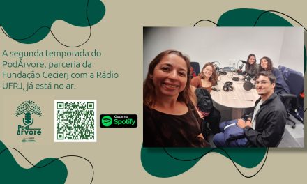 Segunda temporada do PodÁrvore, podcast da UFRJ sobre a exposição Árvore da Vida, conta com apoio da Fundação Cecierj
