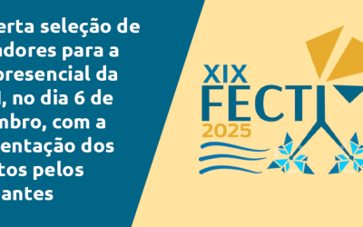 inscrições reabertas até 21 de NOVEMBRO para ser avaliador DA FASE PRESENCIAL DA FECTI