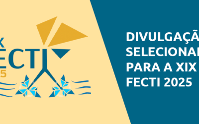 Divulgada a lista de selecionados para a XIX FECTI
