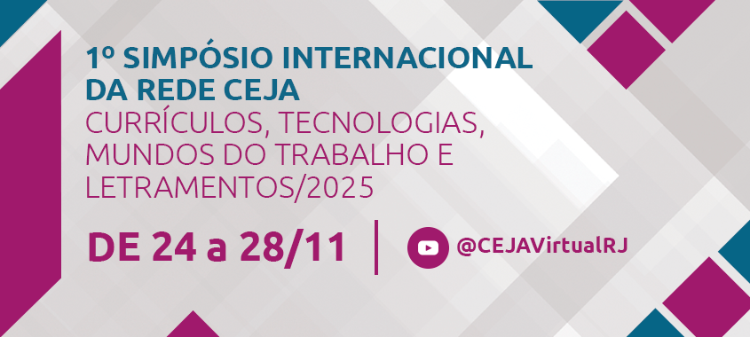 I Simpósio Internacional da Rede Ceja 2025 debate trabalhos de pesquisadores e profissionais da EJA 