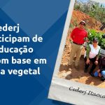 Alunos do Cederj Itaocara participam de projeto de produção de mudas de espécies ameaçadas de extinção da Mata Atlântica