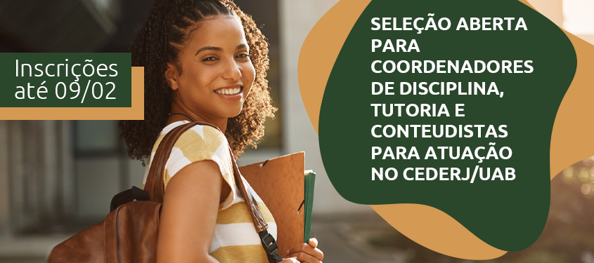 Seleção aberta para coordenadores de disciplina, coordenadores de tutoria e conteudistas para atuação no Cederj