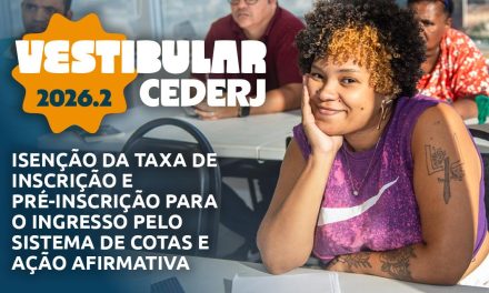 Vestibular Cederj 2026.2 abre inscrição para pedido de isenção e cotas e Ação Afirmativa
