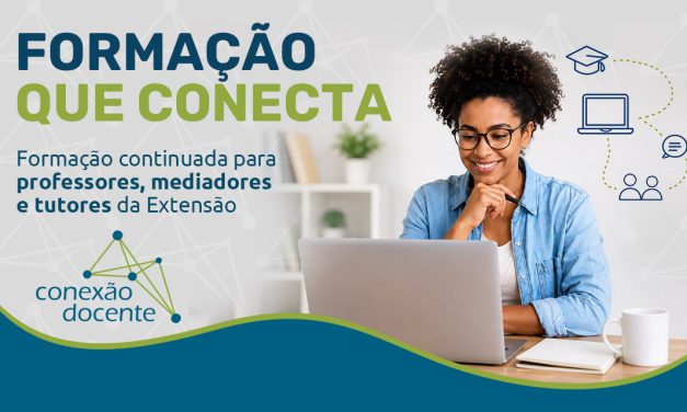 Fundação Cecierj lança o Conexão Docente, programa de formação continuada para professores, mediadores e tutores de apoio ao professor da Extensão