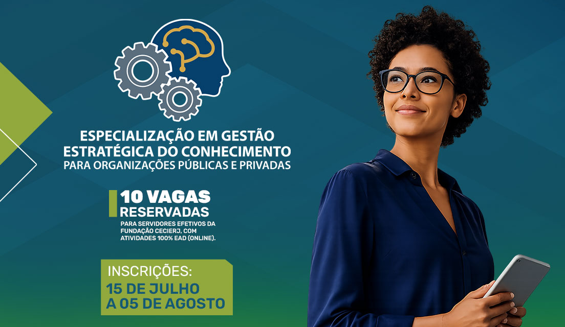 Cecierj e UFRRJ abrem inscrições para especialização gratuita em Gestão Estratégica do Conhecimento